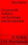 WEBER, M. - Gesammelte Aufsätze zur Soziologie und Sozialpolitik. Herausgegeben von Marianne Weber.