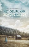 Ann Howard Creel - Het geluk van gewone dagen