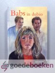 Ronhaar, Gerda - Babs in dubio --- Deel 3 van Babs-serie Ronhaar, Gerda - Babs in dubio --- Deel 3 van Babs-serie