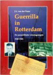J. L. van der Pauw - Guerrilla in Rotterdam: de paramilitaire verzetsgroepen 1940-1945