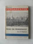 Wijnbeek, D. - Neerlands fundamenten nr. 4 Prins en Prinsenhof