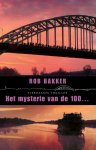 Rob Bakker - Vierdaagsethrillers 9 -   Het mysterie van de 100...