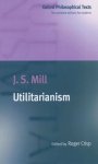 John Stuart Mill, George Sher - Utilitarianism