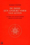 Rudolf Steiner - Dood een andere vorm van leven