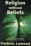 Frederic Lamond - Religion Without Beliefs