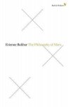 Etienne Balibar - Philosophy Of Marx