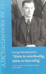Harinck, George. - 'Niets is overbodig, niets is toevallig' / leven en werk van Cornelis Veenhof 1902-1983