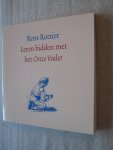 Rottier, Rens - Leren bidden met het Onze Vader