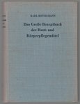 Karl Rothemann - Das grosse Rezeptbuch der Haut- und Körperpflegemittel; eine Einführung in die Praxis der Herstellung kosmetischer Erzeugnisse. Hrsg. von Paul Piep. 4., durchgesehene Aufl.