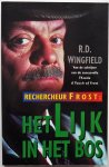 Wingfield, R.D. - Rechercheur Frost Het lijk in het bos