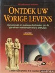 Maya Pilkington, J. - Ontdek uw vorige levens: eeuwenoude en moderne technieken om de geheimen van reincarnatie te onthullen