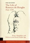 NIEROP, Henk van - The Life of Romeyn de Hooghe 1645-1708 - Prints, Pamphlets, and Politics in the Dutch Golden Age. NIEROP, Henk van - The Life of Romeyn de Hooghe 1645-1708 - Prints, Pamphlets, and Politics in the Dutch Golden Age.