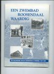 Rehwinkel, Michiel, Jaap Pleij, Mart Karremans - Een zwembad Roosendaal waardig. Een geschiedenis van het Roosendaalse zwemmen, 1887 - 1999