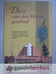 Div., - Dit is van den Heere geschied --- Bijzondere momenten rond het ontstaan van de Gereformeerde Gemeente Houten Div., - Dit is van den Heere geschied --- Bijzondere momenten rond het ontstaan van de Gereformeerde Gemeente Houten