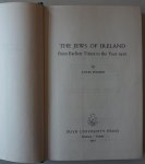 Hyman Louis - The Jews of Ireland from Earliest Times to the Year 1910