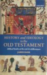 James Barr - History and Ideology in the Old Testament:Biblical Studies at the End of a Millennium