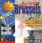 Diverse auteurs - City Trips: Brussels. Muziek + Reisgids (met CD)