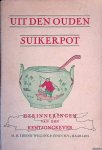 Uitgeverij Tjeenk Willink & Zoon - Uit den ouden suikerpot: herinneringen van den kentjongkever