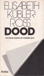 Kübler-Ross, Elisabeth - Dood. Het laatste stadium van innerlijke groei