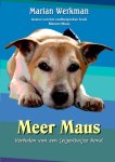 Marian Werkman - Meer Maus verhalen van een (eigen)wijze hond