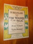 SMITH, HARRY B. & HERBERT, VICTOR, - In Dreamland. Song from the Wizard of the Nile. Comic opera in 3 acts. Edtion for Soprano.