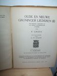 Groen, P. - Oude en nieuwe groninger liederen. 2 delen