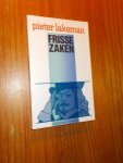 LAKEMAN, PIETER, - Frisse zaken.