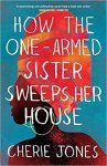 Jones, Cherie - How the One-Armed Sister Sweeps Her House