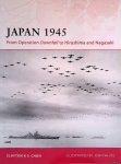Chun, Clayton K.S. & John White - Japan 1945. From Operation Downfall to Hiroshima and Nagasaki Chun, Clayton K.S. & John White - Japan 1945. From Operation Downfall to Hiroshima and Nagasaki