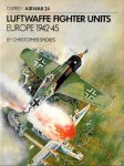 Jerry Scutts & Christopher Shores - Luftwaffe Fighter Units Europe 1942-45