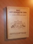 Ebbinge Wubben-Van Hasselt, W.P. - Wat het zonnetje zag. Nieuwe verhalen, die het zonnetje zou kunnen vertellen, als het werkelijk een mond had om te praten
