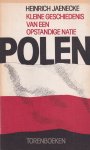 Jaenecke, Heinrich - Polen. Kleine geschiedenis van een opstandige natie Jaenecke, Heinrich - Polen. Kleine geschiedenis van een opstandige natie