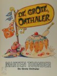 Marten Toonder - De grote onthaler