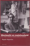 Heyninckx, Rajesh - Meetzucht en mateloosheid: Kunst, religie en identiteit in Vlaanderen tijdens het interbellum