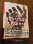 D'Aveni, Richard A. - Strategic supremacy. How industry leaders create growth, wealth, and power through spheres of influence
