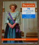 Evert Santegoeds - Beatrix 70 welbestede jaren