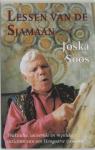 Soos, Joska - Lessen van de sjamaan. Praktische, universele en mystieke inzichten van een Hongaarse sjamaan