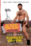 Forrest Griffin, Erich Krauss - Be Ready When the Sh*t Goes Down A Survival Guide to the Apocalypse