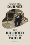 Gaston Durnez - De bolhoed van mijn vader herinneringen uit de kersentijd