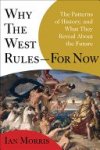 Ian Morris 77311 - Why the West Rules--for Now