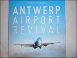 Michiels Freddy. - Antwerp Airport revival