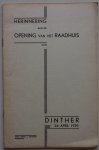 Veerdonk J M,  e.a, ill. archief gemeente - Herinnering aan de opening van het Raadhuis van Dinther 24 april 1939 Programmaboekje