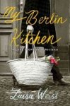 Luisa Weiss - My Berlin Kitchen