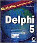 Auteur Onbekend - Mastering delphi 5
