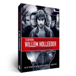 John van Den Heuvel ; Bert Huisjes - Tijdperk Willem Holleeder 25 jaar poldermaffia