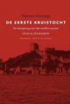 ASBRIDGE, THOMAS. - De eerste kruistocht. De oorsprong van het conflict tussen islam en christendom. ASBRIDGE, THOMAS. - De eerste kruistocht. De oorsprong van het conflict tussen islam en christendom.