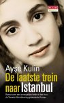 Ayse Kulin - De laatste trein naar Istanbul