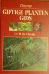 Cleene, Dr. M. de - Giftige plantengids. Alle giftige tuin- kamer- en wilde planten