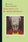 Breytenbach, Breyten - Berichten Uit De Middenwereld