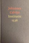 CALVIJN, JOHANNES - Institutie 1536. Onderwijs in de christelijke religie. Vertaling Dr. W. van 't Spijker